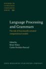 Image for Language Processing and Grammars: The role of functionally oriented computational models : 150
