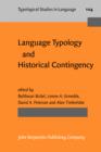 Image for Language typology and historical contingency: in honor of Johanna Nichols