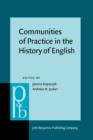 Image for Communities of Practice in the History of English