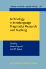 Image for Technology in interlanguage pragmatics research and teaching : v. 36