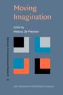 Image for Moving imagination: explorations of gesture and inner movement : volume 89