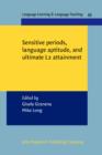 Image for Sensitive periods, language aptitude, and ultimate L2 attainment : volume 35