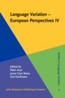Image for Language variation -- European perspectives IV: selected papers from the Sixth International Conference on Language Variation in Europe (ICLaVE 6), Freiburg, June 2011