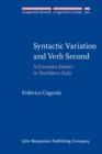 Image for Syntactic Variation and Verb Second: A German dialect in Northern Italy