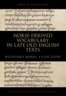 Image for Norse-derived vocabulary in Late Old English texts: Wulfstan&#39;s works, a case study