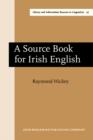 Image for A source book for Irish English : v. 27