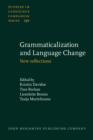 Image for Grammaticalization and language change: new reflections