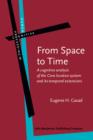 Image for From space to time: a cognitive analysis of the Cora locative system and its temporal extensions : v. 39