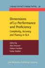 Image for Dimensions of L2 performance and proficiency: complexity, accuracy and fluency in SLA