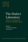 Image for The dialect laboratory: dialects as a testing ground for theories of language change