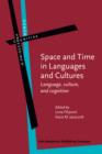 Image for Space and time in languages and cultures: language, culture, and cognition