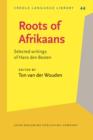 Image for Roots of Afrikaans: selected writings of Hans den Besten