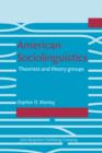 Image for American Sociolinguistics: Theorists and theory groups