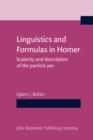 Image for Linguistics and Formulas in Homer: Scalarity and description of the particle per
