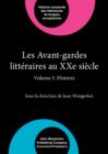 Image for Les Avant-Gardes Litteraires Au Xxe Siecle.: (Histoire.) : Part I,