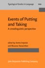 Image for Events of putting and taking: a crosslinguistic perspective