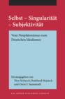 Image for Selbst - Singularitat - Subjektivitat: Vom Neuplatonismus zum Deutschen Idealismus