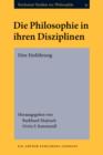 Image for Die Philosophie in ihren Disziplinen: Eine Einfuhrung. Bochumer Ringvorlesung Wintersemester 1999/2000
