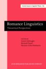 Image for Romance Linguistics: Theoretical Perspectives. Selected papers from the 27th Linguistic Symposium on Romance Languages (LSRL XXVII), Irvine, 20-22 February, 1997