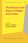 Image for The Structure and Status of Pidgins and Creoles: Including selected papers from meetings of the Society for Pidgin and Creole linguistics : 19