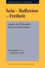 Image for Sein - Reflexion - Freiheit: Aspekte der Philosophie Johann Gottlieb Fichtes : 25