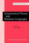 Image for Grammatical Theory and Romance Languages: Selected papers from the 25th Linguistic Symposium on Romance Languages (LSRL XXV) Seattle, 2-4 March 1995