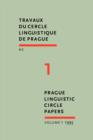 Image for Prague Linguistic Circle Papers: Travaux du cercle linguistique de Prague nouvelle serie. Volume 1 : 1