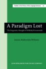 Image for A Paradigm Lost: The linguistic thought of Miko aj Kruszewski
