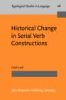 Image for Historical Change in Serial Verb Constructions