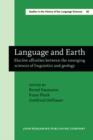 Image for Language and Earth: Elective affinities between the emerging sciences of linguistics and geology : 66