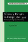 Image for Semantic Theories in Europe, 1830-1930: From etymology to contextuality : 59