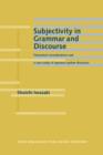 Image for Subjectivity in Grammar and Discourse: Theoretical considerations and a case study of Japanese spoken discourse