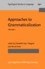 Image for Approaches to Grammaticalization: Volume I. Theoretical and methodological issues