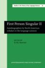 Image for First Person Singular II: Autobiographies by North American scholars in the language sciences