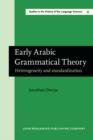 Image for Early Arabic Grammatical Theory: Heterogeneity and standardization