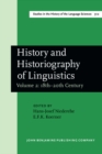 Image for History and Historiography of Linguistics: Proceedings of the Fourth International Conference on the History of the Language Sciences (ICHoLS IV), Trier, 24-28 August 1987. Volume 2: 18th-20th Century : 51:2