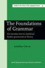 Image for The Foundations of Grammar: An introduction to medieval Arabic grammatical theory : 45