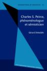 Image for Charles S. Peirce, phenomenologue et semioticien