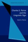 Image for Charles S. Peirce and the Linguistic Sign : 9