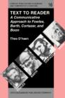 Image for Text to Reader: A Communicative Approach to Fowles, Barth, Cortazar, and Boon
