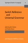 Image for Switch Reference and Universal Grammar: Proceedings of a symposium on switch reference and universal grammar, Winnipeg, May 1981