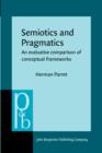 Image for Semiotics and Pragmatics: An evaluative comparison of conceptual frameworks