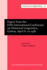 Image for Papers from the Fifth International Conference on Historical Linguistics, Galway, April 6-10 1981