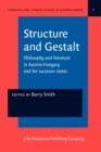 Image for Structure and Gestalt: Philosophy and literature in Austria-Hungary and her successor states