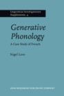 Image for Generative Phonology: A Case Study from French