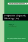 Image for Progress in Linguistic Historiography: Papers from the International Conference on the History of the Language Sciences, Ottawa, 28-31 August 1978