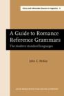 Image for A Guide to Romance Reference Grammars: The modern standard languages