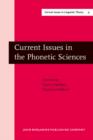 Image for Current Issues in the Phonetic Sciences: Proceedings of the IPS-77 Congress, Miami Beach, Florida, 17-19 December 1977