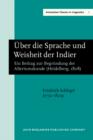 Image for Uber die Sprache und Weisheit der Indier: Ein Beitrag zur Begrundung der Altertumskunde (Heidelberg, 1808). New edition : 1