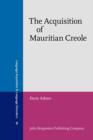 Image for The Acquisition of Mauritian Creole